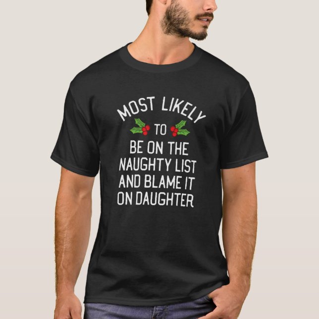 Be On Naughty List And Blame It On Daughter Matchi T-Shirt (Front)