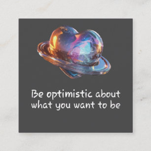 Be Optimistic About What You Want to Be Enclosure Card
