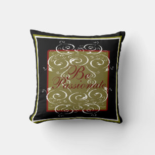 Be Passionate Cushion