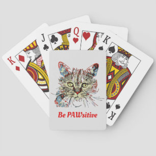 Be PAWsitive, funny cat quote Playing Cards
