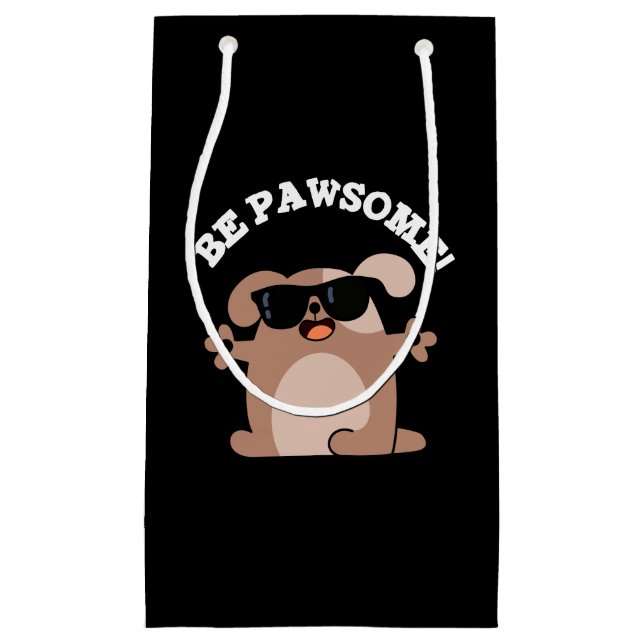 Be Pawsome Funny Awesome Dog Pun Dark BG Small Gift Bag (Front)