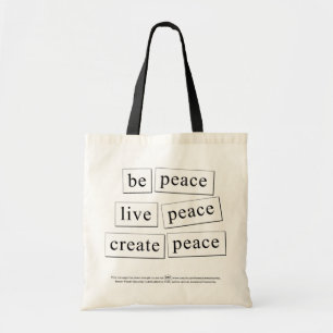 be peace live peace create peace tote bag