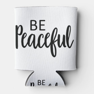 Be Peaceful Christian art Peace Quote Art Gospel Can Cooler