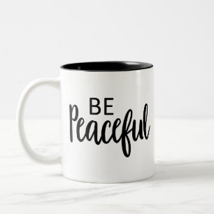 Be Peaceful Christian art Peace Quote Art Gospel Two-Tone Coffee Mug