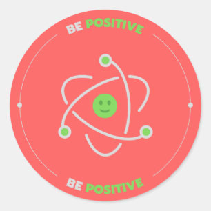 Be positive affirmation classic round sticker