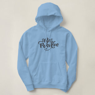 Be Positive Hoodie