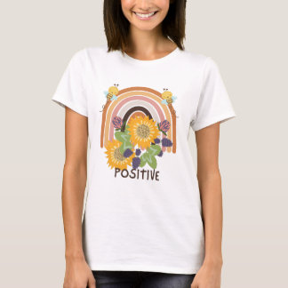 Be Positive - Inspirational and Cute T-Shirt