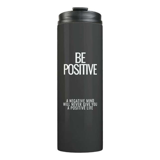 Be Positive Insulated Thermal Tumbler (Front)