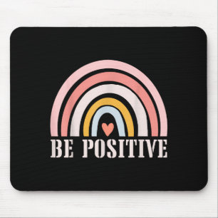 Be Positive Motivational Quotes Positive Saying  Mouse Pad
