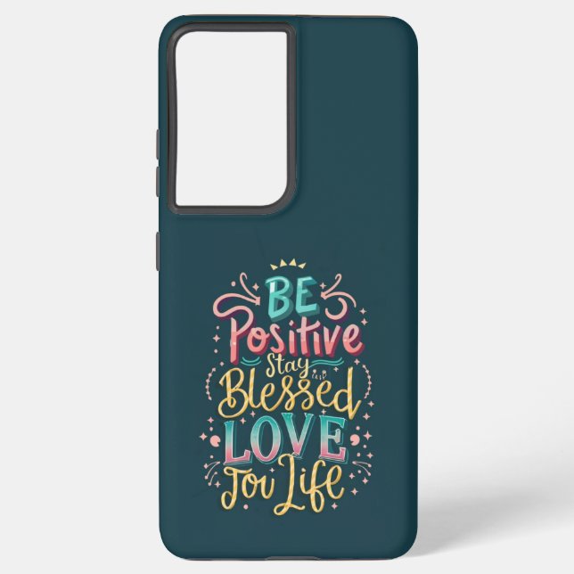Be Positive quote phone case (Back)