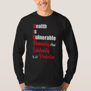 Be Positive Red Ribbon Health Is Vulnerable Hiv T-Shirt