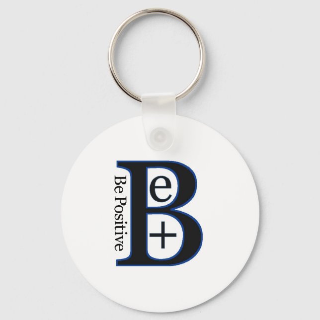 Be Positive Second Design Key Ring (Front)