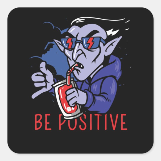 Be Positive Vampire Square Sticker (Front)