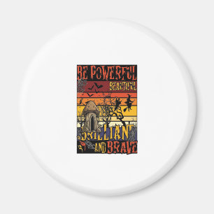 Be Powerful Beautiful Brilliant Halloween Mushroom Magnet