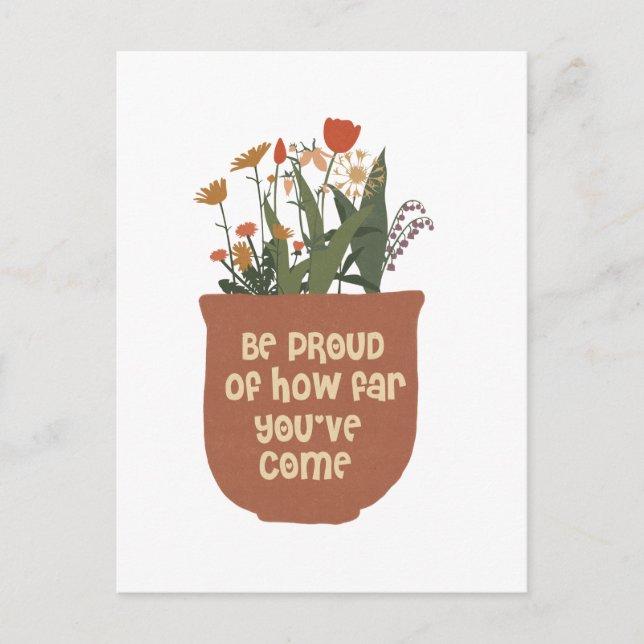 Be Proud Of How Far You've Come Positivity  Postcard (Front)