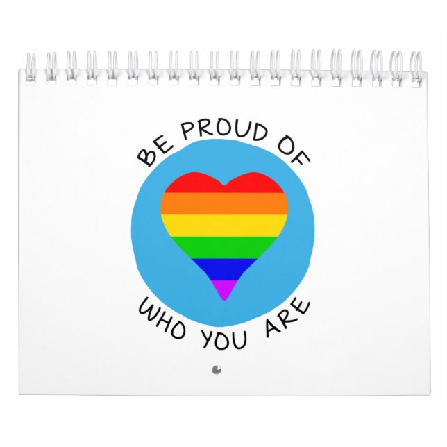 Be proud of who you are LGBT Calendar (Cover)