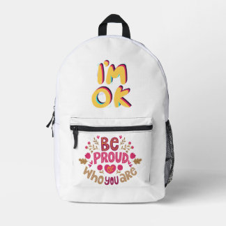 Be Proud of Who You Are – Positive Floral Typograp Printed Backpack