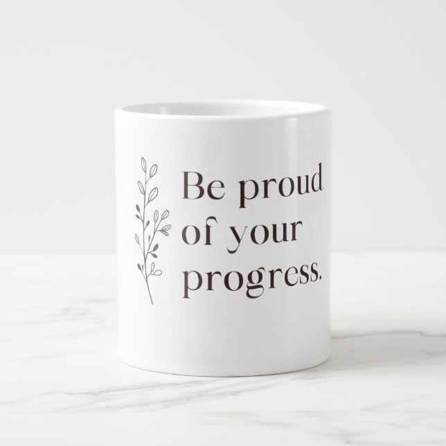 Be Proud Of Your Progress Minimalist Coffee Mug (Front)
