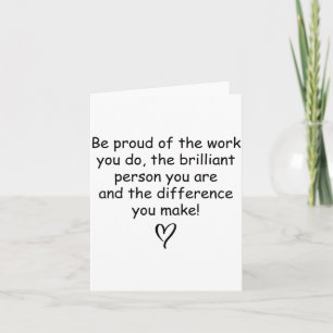 Be Proud Of Your Work Sitive Quote Gift  Card