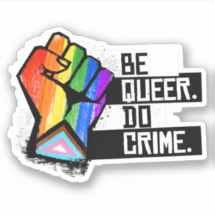 Be Queer Do Crime
