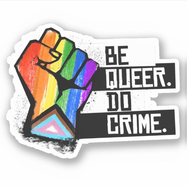 Be Queer Do Crime (Front)