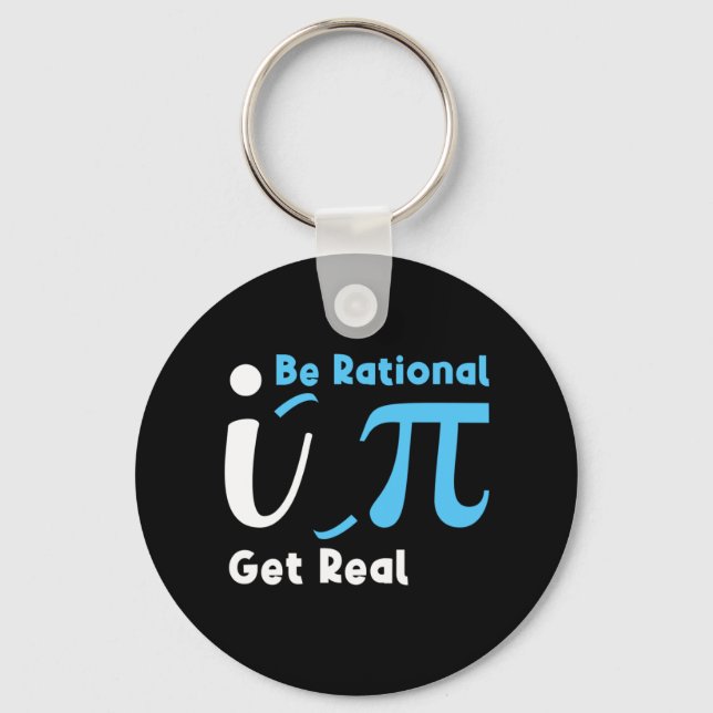 Be Rational Get Real Math Joke Statistics Pun Key Ring (Front)
