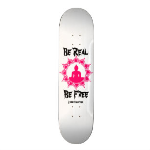 Be Real Be Free Buddha Skateboard