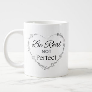 Be Real Not Perfect Floral Heart Wellness Large Coffee Mug