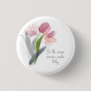 Be Reason Someone Smiles Inspirational Pink Tulip 3 Cm Round Badge