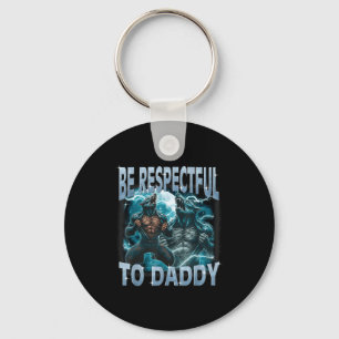 Be Respectful To Daddy Alpha Wolf Werewolf Meme Fu Key Ring