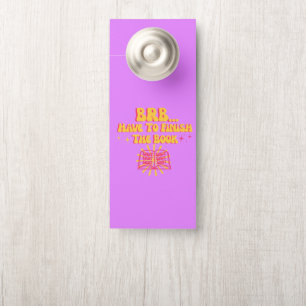 Be Right Back, Have To Finish The Book Door Hanger