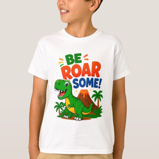 🦖 Be Roar some Dinosaur Kid Gift ⭐ T-Shirt (Front)