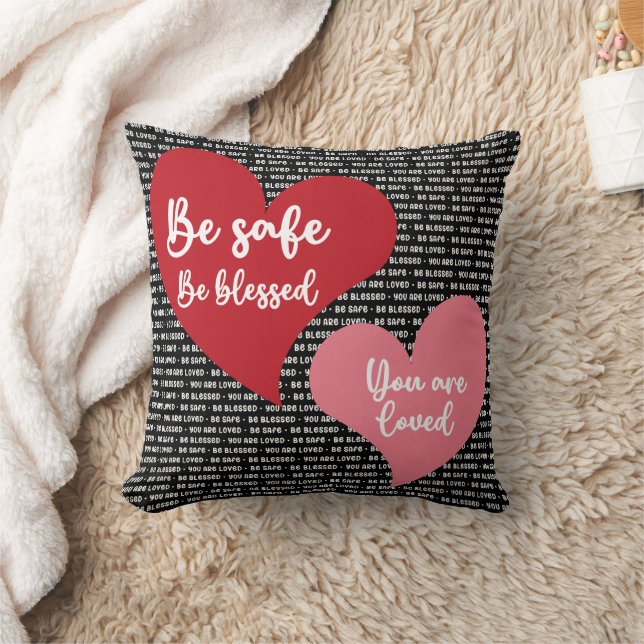 Be Safe, Be blessed You are loved Throw Pillow (Blanket)