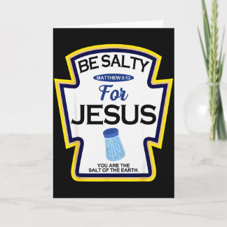 Be Salty For Jesus Condiment Spice Christian Hallo Card