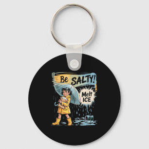 Be salty melt ice key ring