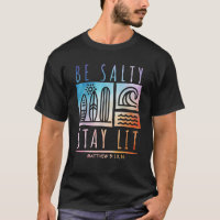 Be Salty Stay Lit Matthew 5 13 16 Jesus Christian