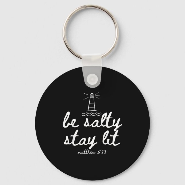 Be Salty Stay Lit Matthew 5_13 Christian Faith Wom Key Ring (Front)