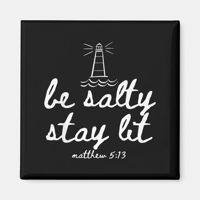 Be Salty Stay Lit Matthew 5_13 Christian Faith Wom Magnet (Front)