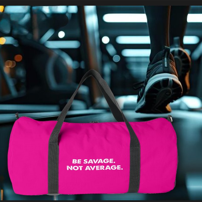 Be Savage Not Average Gym Gear Duffle Bag (Creator Uploaded)