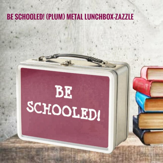 BE SCHOOLED! METAL LUNCH BOX (Creator Uploaded)