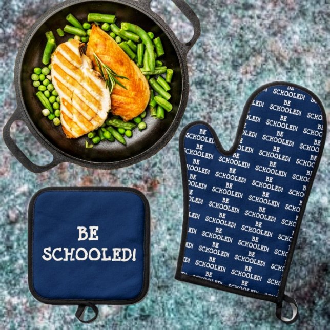 BE SCHOOLED! OVEN MITT & POT HOLDER SET (This oven mitt & Pot Holder Set, makes a great gift for college student, or teacher!)