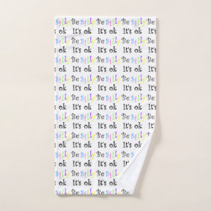 Be Silly It’s Ok Hand Towel