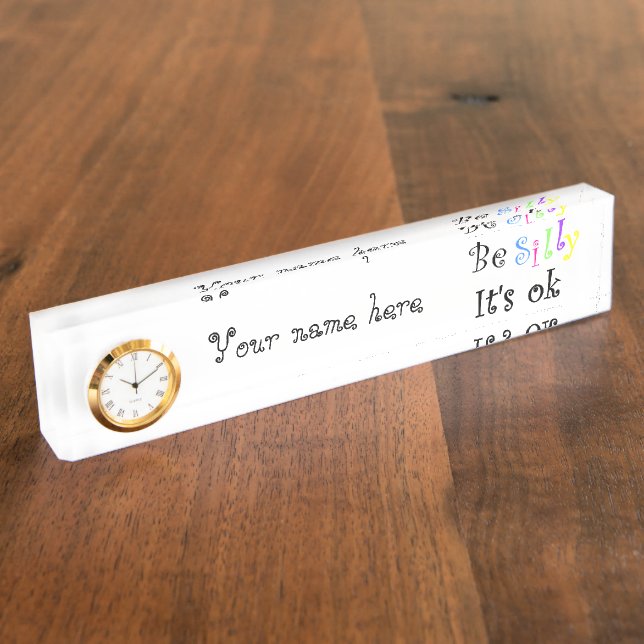 Be Silly It's Ok-desk nameplate with clock (Side)