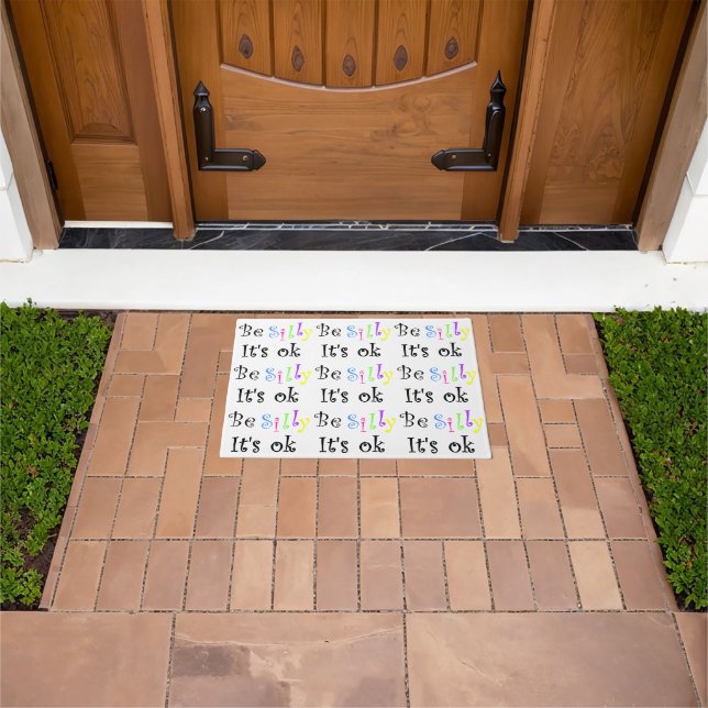 Be Silly It's Ok-doormat Doormat (Outdoor)