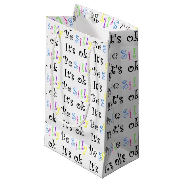Be Silly It's Ok!-gift bag (Front Angled)