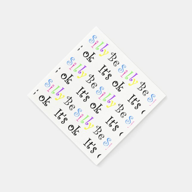 Be Silly It's Ok-paper napkins (Corner)