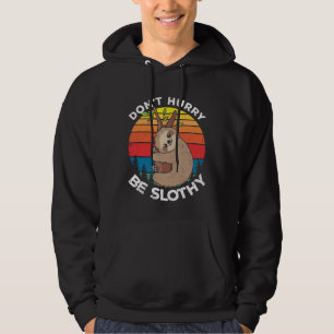 Be Slothy Lazy Sloth Owner Cute Sloths Animal  Gra Hoodie