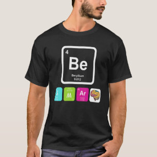 Be Smart Chemistry Teacher Day Vintage T-Shirt