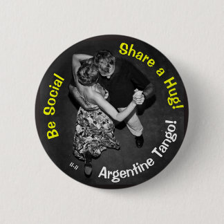 Be Social, Share a Hug! Argentine Tango 6 Cm Round Badge