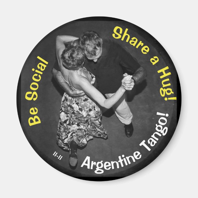 Be Social, Share a Hug! Argentine Tango Magnet (Front)